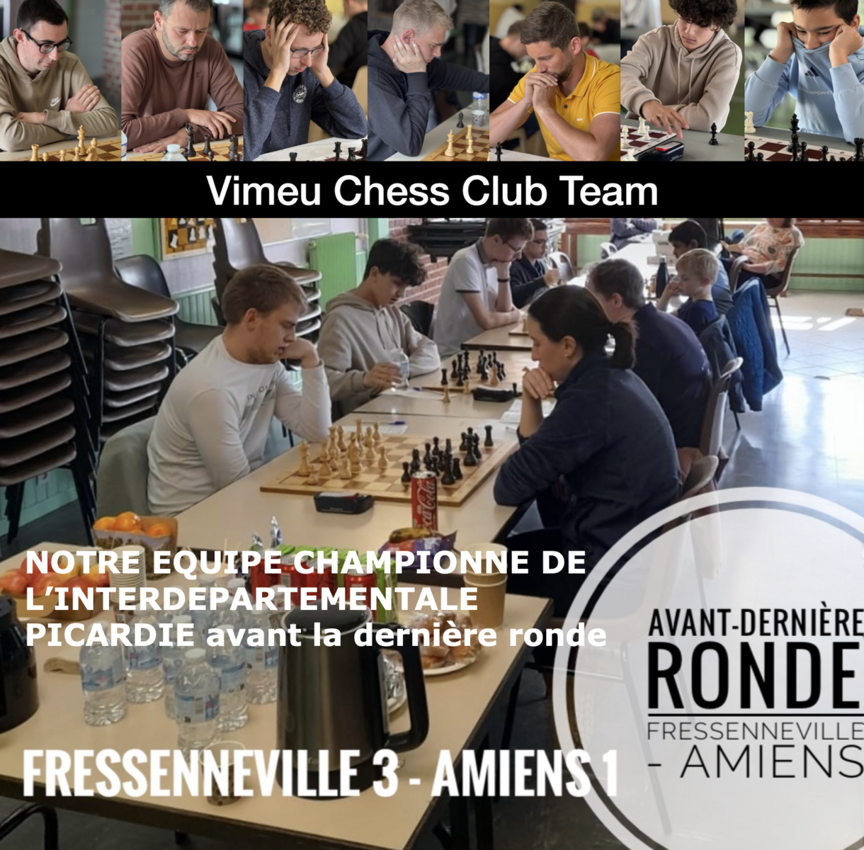 FRESSENNEVILLE 3 - AMIENS 1 Notre équipe championne avant la dernière ronde !!!